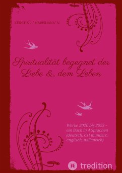 Spiritualität begegnet der Liebe & dem Leben - N., Kerstin J. "Marishana"