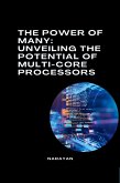 The Power of Many: Unveiling the Potential of Multi-Core Processors