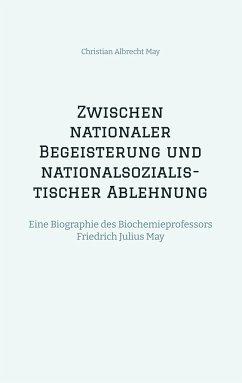 Zwischen nationaler Begeisterung und nationalsozialistischer Ablehnung - May, Christian Albrecht