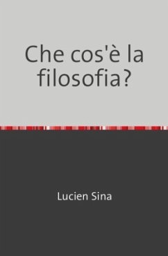 Che cos'è la filosofia? - Sina, Lucien