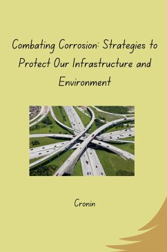 Combating Corrosion: Strategies to Protect Our Infrastructure and Environment - Cronin