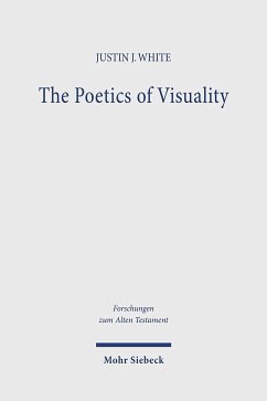 The Poetics of Visuality - White, Justin J.