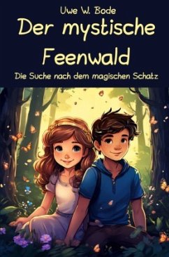 Der mystische Feenwald - Bode, Uwe W.