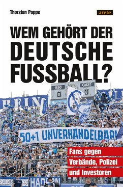 Wem gehört der deutsche Fußball? - Poppe, Thorsten