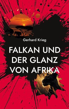 Falkan und der Glanz von Afrika - Krieg, Gerhard