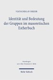 Identität und Bedeutung der Gruppen im masoretischen Estherbuch