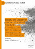 Liberty and Security in an Anarchical World Volume II