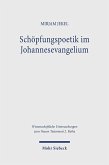 Schöpfungspoetik im Johannesevangelium Schöpfungspoetik im Johannesevangelium
