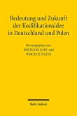 Bedeutung und Zukunft der Kodifikationsidee in Deutschland und Polen