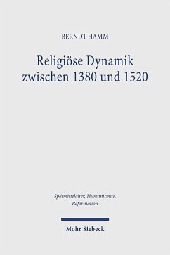 Religiöse Dynamik zwischen 1380 und 1520 - Hamm, Berndt