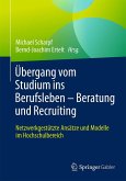 Übergang vom Studium ins Berufsleben - Beratung und Recruiting Netzwerkgestützte Ansätze und Modelle im Hochschulbereich