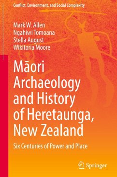 M¿ori Archaeology and History of Heretaunga, New Zealand - Allen, Mark W.;Tomoana, Ngahiwi;August, Stella