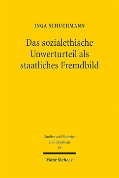 Das sozialethische Unwerturteil als staatliches Fremdbild - Schuchmann, Inga