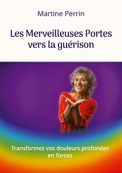 Les Merveilleuses Portes vers la guérison - Perrin, Martine