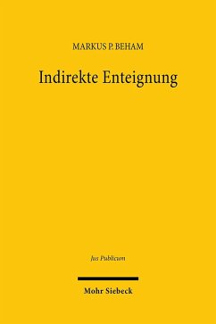 Indirekte Enteignung - Beham, Markus P.