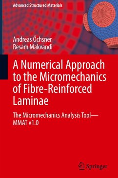 A Numerical Approach to the Micromechanics of Fibre-Reinforced Laminae - Öchsner, Andreas;Makvandi, Resam