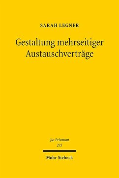 Gestaltung mehrseitiger Austauschverträge - Legner, Sarah