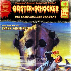 Geister Schocker CD 114: Die Frequenz des Grauens - Hammerschmidt, Frank