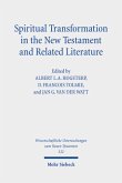 Spiritual Transformation in the New Testament and Related Literature