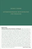 Anthroposophische Menschenkunde und Pädagogik Anthroposophische Menschenkunde und Pädagogik