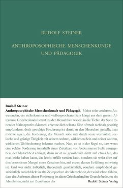 Anthroposophische Menschenkunde und Pädagogik - Steiner, Rudolf