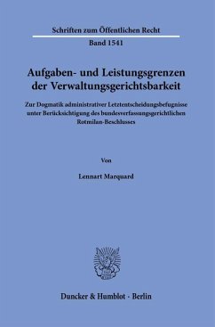 Aufgaben- und Leistungsgrenzen der Verwaltungsgerichtsbarkeit - Marquard, Lennart