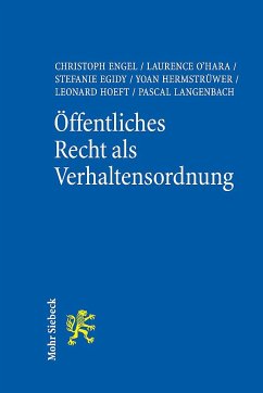 Öffentliches Recht als Verhaltensordnung - Engel, Christoph;O'Hara, Laurence;Egidy, Stefanie