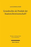 Grundrechte als Produkt der Staatsrechtswissenschaft?