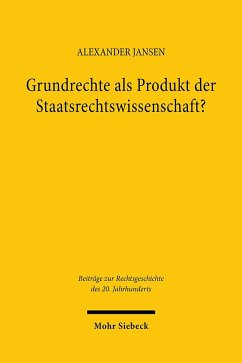 Grundrechte als Produkt der Staatsrechtswissenschaft? - Jansen, Alexander