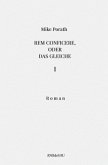 Rem conficere, oder Das Gleiche (Band 1)