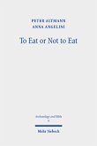 To Eat or Not to Eat To Eat or Not to Eat
