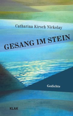 Gesang im Stein - Kirsch Nickolay, Catharina