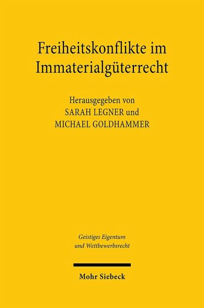 Freiheitskonflikte im Immaterialgüterrecht Freiheitskonflikte im Immaterialgüterrecht