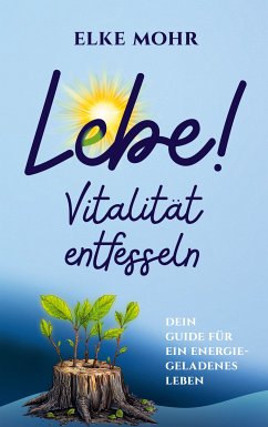 Lebe (eBook, ePUB) - Mohr, Elke