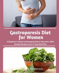 Gastroparesis Diet for Women (eBook, ePUB) - Hinderock, Stephanie