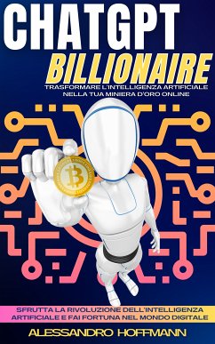 Chatgpt Billionaire (eBook, ePUB) - Hoffmann, Alessandro