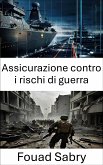 Assicurazione contro i rischi di guerra (eBook, ePUB)