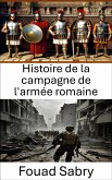 Histoire de la campagne de l'armée romaine (eBook, ePUB)