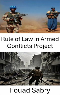 Rule of Law in Armed Conflicts Project (eBook, ePUB) - Sabry, Fouad