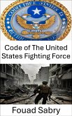 Code of The United States Fighting Force (eBook, ePUB)