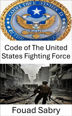 Code of The United States Fighting Force (eBook, ePUB) - Sabry, Fouad