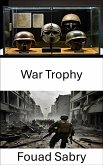 War Trophy (eBook, ePUB)