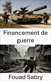 Financement de guerre (eBook, ePUB)