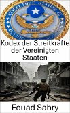 Kodex der Streitkräfte der Vereinigten Staaten (eBook, ePUB)