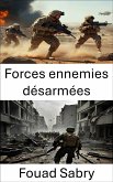 Forces ennemies désarmées (eBook, ePUB)