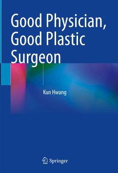 Good Physician, Good Plastic Surgeon (eBook, PDF) - Hwang, Kun