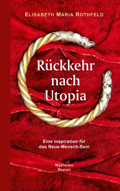 Rückkehr nach Utopia (eBook, ePUB) - Rothfeld, Elisabeth Maria