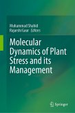 Molecular Dynamics of Plant Stress and its Management (eBook, PDF) Molecular Dynamics of Plant Stress and its Management (eBook, PDF)