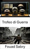 Trofeo di Guerra (eBook, ePUB)