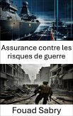 Assurance contre les risques de guerre (eBook, ePUB)